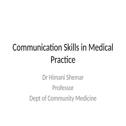 Communication skills in Health care Dr Himani Shemar.pptx