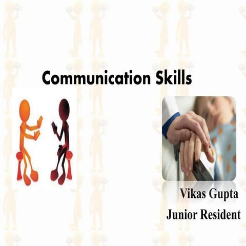 Communication skills " the importance can not be just told"