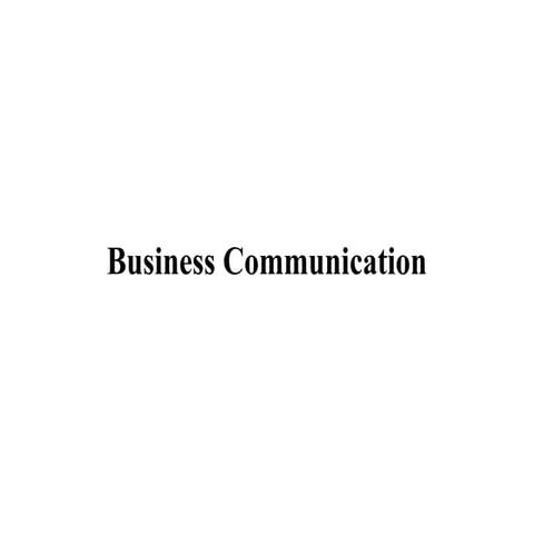 COMMUNICATION SKILLS Business communication
