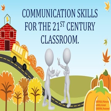Communication skills for the 21st century classroom