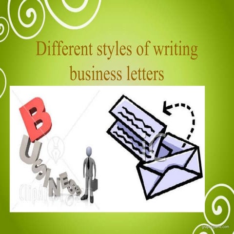 BUSINESS LETTER AND DIFFERENT STYLES