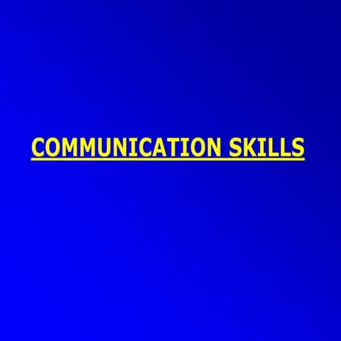 The Basics of Communication Skills 