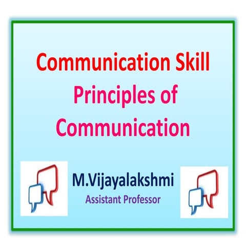 Communication skill -Principles of Communication