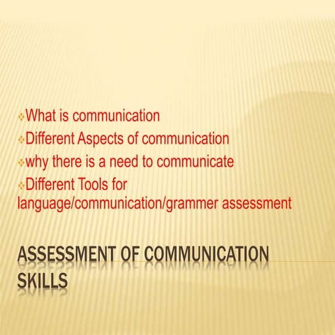 Assessment of Communication skills