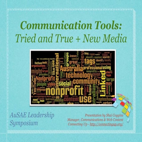 Communication Tools: New and Tried & True Media