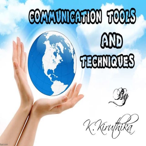 Communication tools & technices