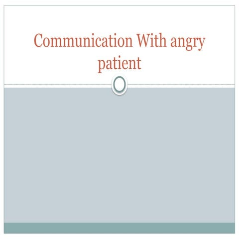 Communication Skills: Managing an Angry Patient.pptx
