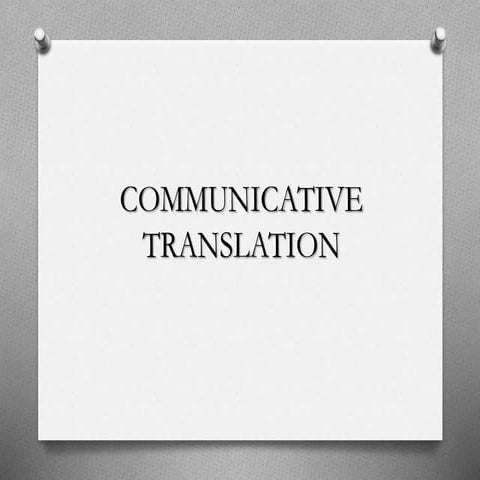 Communicative and semantic translation