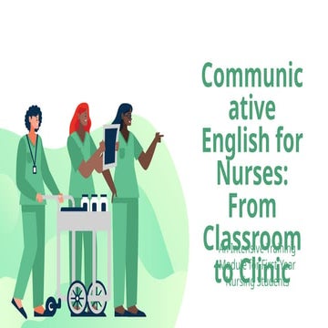 Communicative English for Nurses_ From Classroom to Clinic.pptx