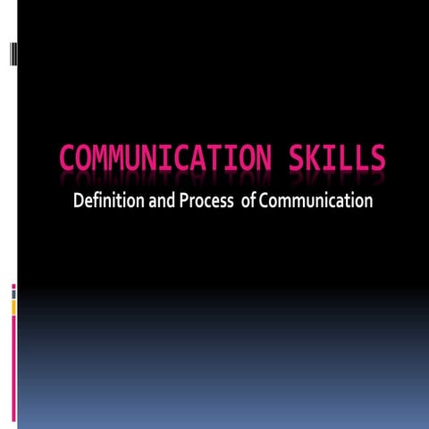 Communicaton Skills PPT (definition and process).pdf
