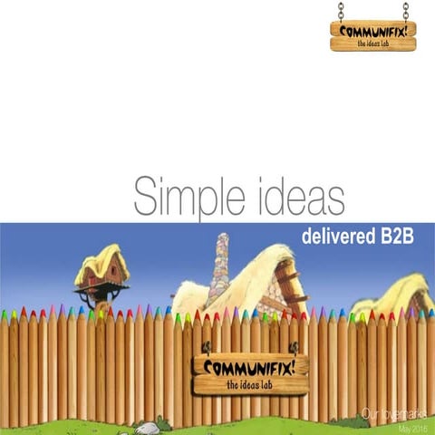Communifix! - The Ideas Lab - Credentials-B2B - Jan 2017