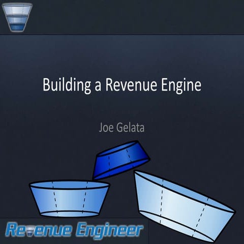 Building a Revenue Engine - Revenue Engineer