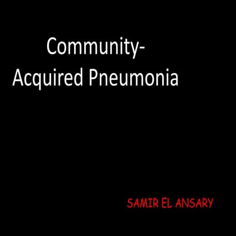 Community Acquired Pneumonia Fmdrl | PPT