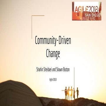 Community Driven Change - Agile 2018