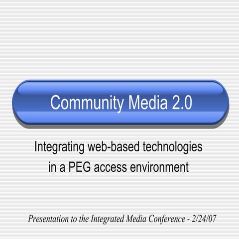 Community Media 2.0:  