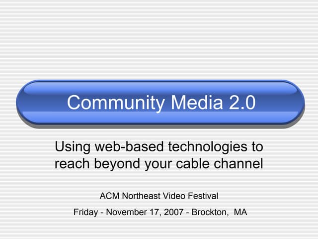 Community Media 2.0:  