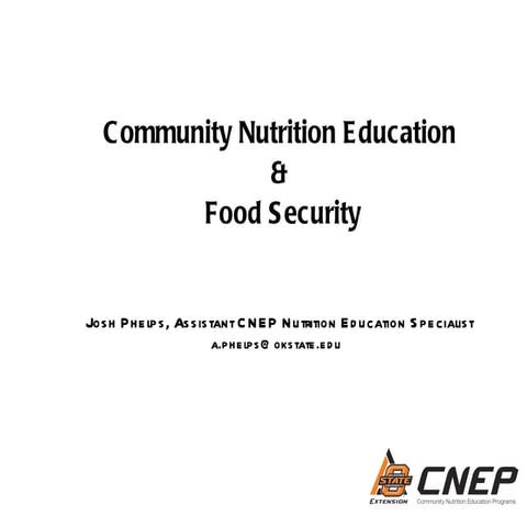 Community  Nutrition  Education &amp;  Food  Security  April 7 2011