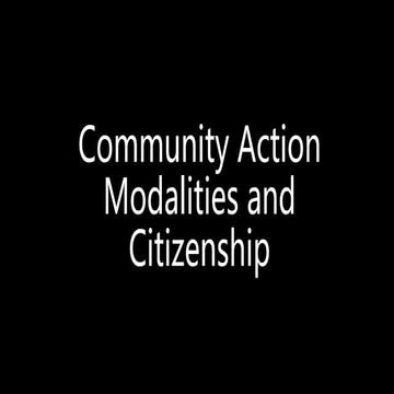Community Action Modalities and Citizenship - week 6.pptx