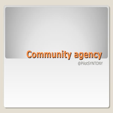 Community agency