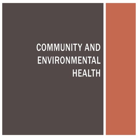 COMMUNITY AND ENVIRONMENTAL HEALTH.pptx