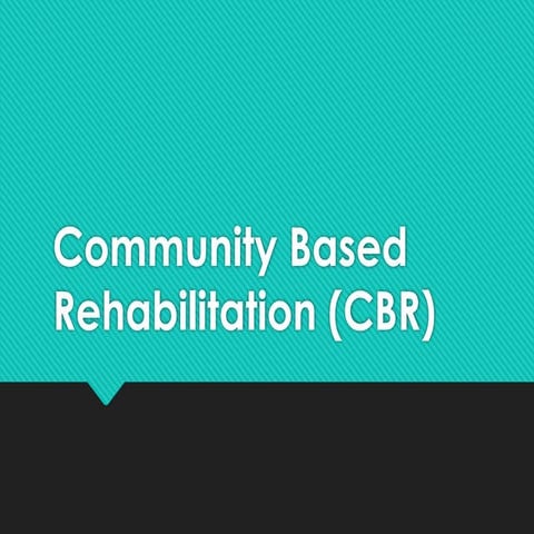 Community_Based_Rehabilitation_CBR...pptx
