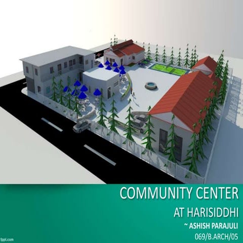 A COMMUNITY CENTER BY ASHISH PARAJULI