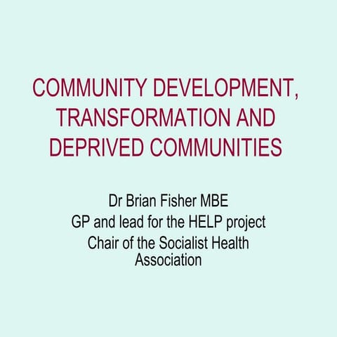 Community development, transformation and deprived communities