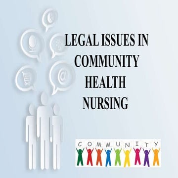 Legal issues in Community health nursing 