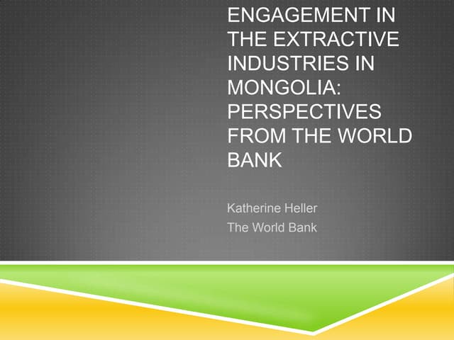 Community engagement in the extractive industries in mongolia