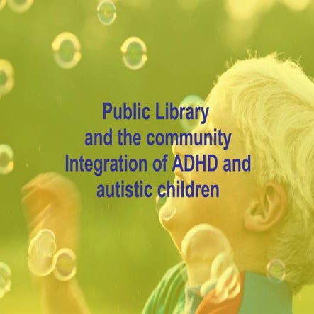Community integration of adhd and autism children scurt