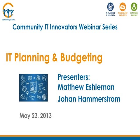 Community IT Innovators - IT Planning and Budgeting Webinar 052313