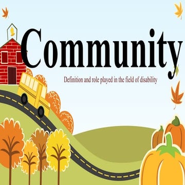 Unit IV: Community & its role played in the field of disability