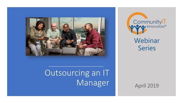 Community IT Webinar: Working with an Outsourced IT Manager