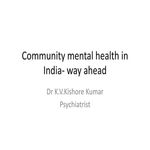 Community mental health in India -way ahead | PPTX
