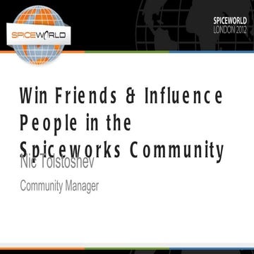 Get Advice, Solve Problems, Influence IT-ers in the Spiceworks Community