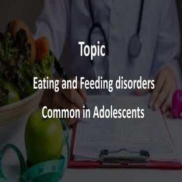 eating and feeding disorders common in adolescents.pptx