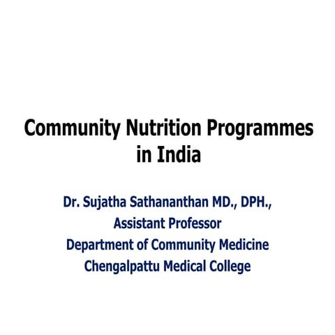 Community Nutrition Programmes in India   Sujatha Sathananthan