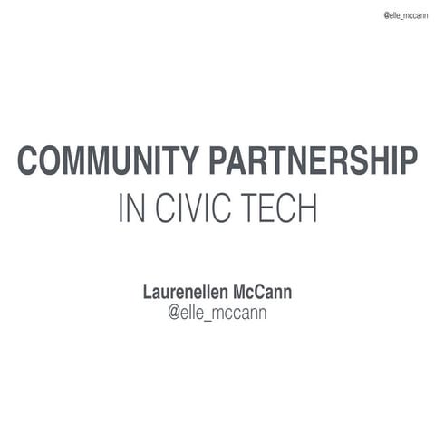 Community Partnership in Civic Tech: Workshop, Code for America Summit 2015