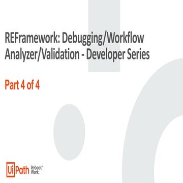 REFramework: Debugging/Workflow Analyzer/Validation - Developer Series - Part...