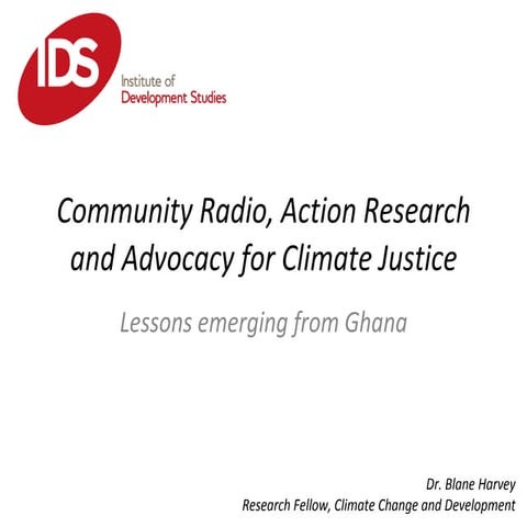 Blane Harvey: Community radio, action research and advocacy for climate justi...