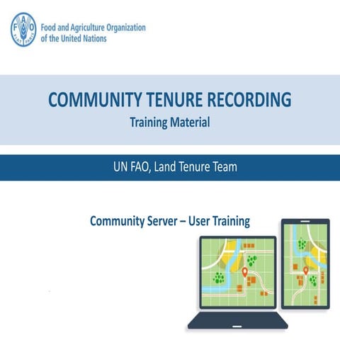 Community Tenure Recording Training Material  Community Server – User Training 