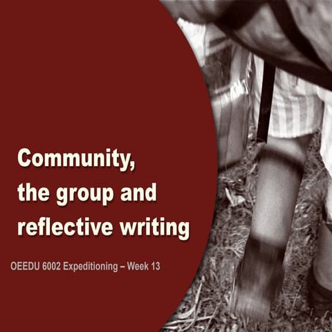 Community, The Group And Reflective Writing