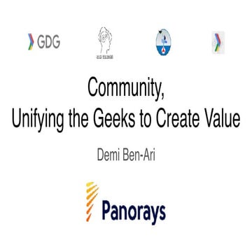 Community, Unifying the Geeks to Create Value - Demi Ben-Ari