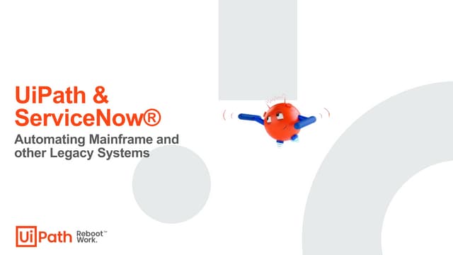 UiPath Meetup Service now + mainframe and legacy final