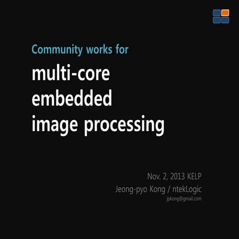 Community works for muli core embedded image processing