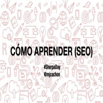 Cómo aprender (SEO) #SherpaDay