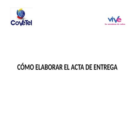 APRENDA COMO-ELABORAR-EL-ACTA-DE-ENTREGA.pptx