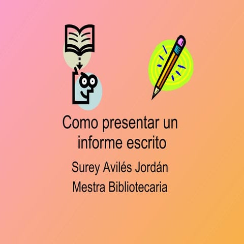 Como Presentar Un Informe Escrito