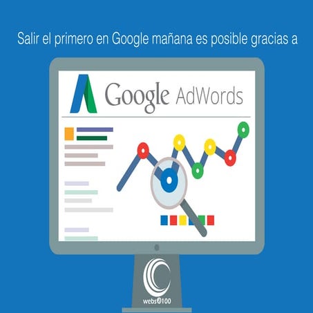 Cómo salir en Google el primero gracias a AdWords