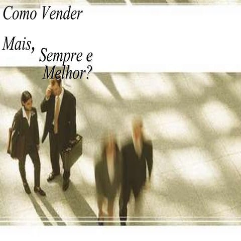 Como Vender Mais E Melhor | ODP